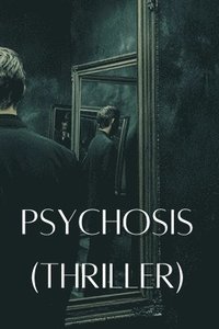 bokomslag Psychosis (Thriller)