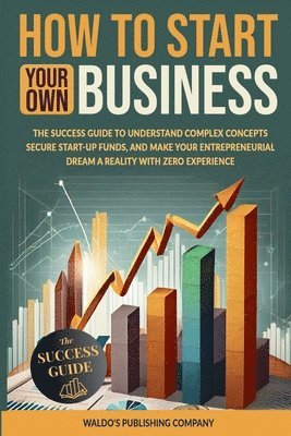 How to Start Your Own Business 1