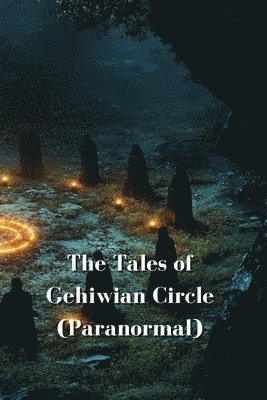 bokomslag The Tales of Gehiwian Circle (Paranormal)