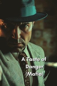 bokomslag Taste of Danger (Mafia)