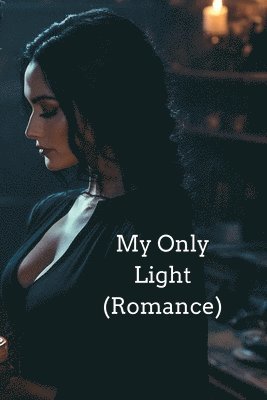 bokomslag My Only Light (Romance)