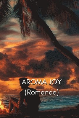 bokomslag AROMA JOY (Romance)