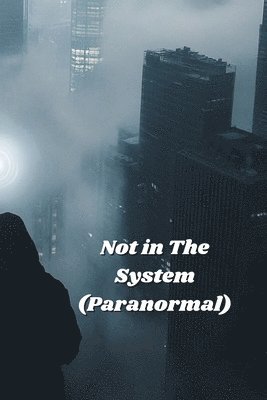 Not in The System 1