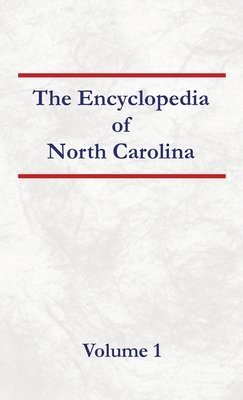 bokomslag Encyclopedia of North Carolina - Volume 1