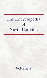bokomslag Encyclopedia of North Carolina - Volume 2