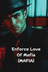 bokomslag Enforce Love Of Mafia (MAFIA)