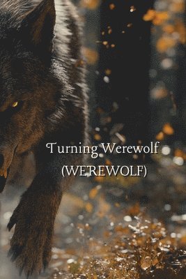 Turning Werewolf (WEREWOLF) 1