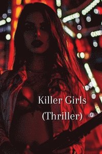 bokomslag Killer Girls (Thriller)