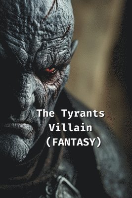 bokomslag The Tyrants Villain (FANTASY).pdf