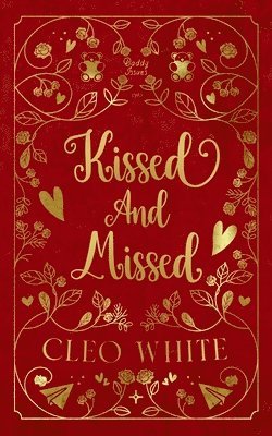 Kissed and Missed: A Forbidden, Girlfriend's Dad, Valentine's Day Novella 1