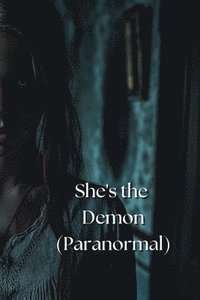 bokomslag She_s the Demon (Paranormal)