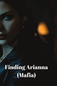 bokomslag Finding Arianna (Mafia)