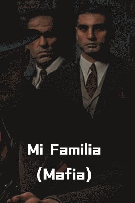 Mi Familia (Mafia) 1