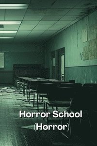 bokomslag Horror School (Horror)