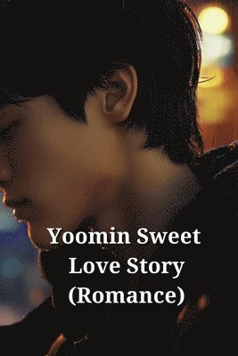 Yoomin Sweet Love Story (Romance) 1