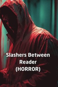 bokomslag Slashers Between Reader (HORROR)