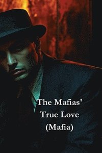 bokomslag The Mafias' True Love (Mafia)