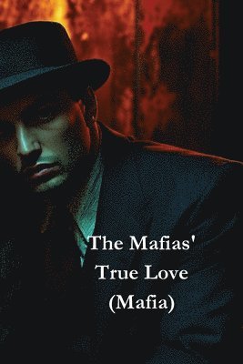 bokomslag The Mafias' True Love (Mafia)