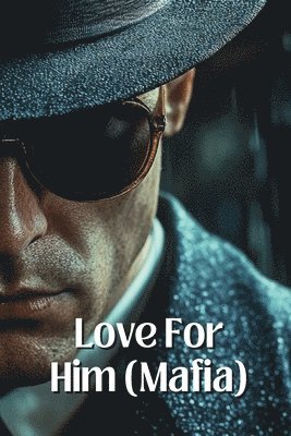 bokomslag Love For Him (Mafia)