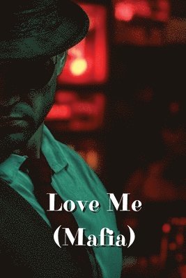 Love Me (Mafia) 1