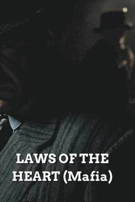 LAWS OF THE HEART (Mafia) 1