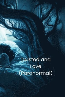 bokomslag Twisted and Love (Paranormal)