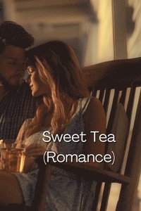 bokomslag Sweet Tea (Romance)