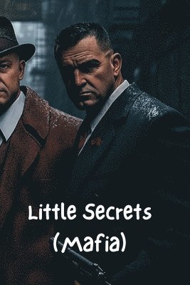 bokomslag Little Secrets (Mafia)