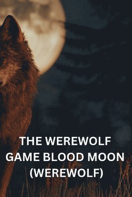 The Werewolf Game Blood Moon (Werewolf) 1