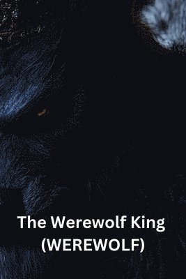 The Werewolf King (WEREWOLF) 1