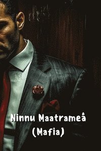 bokomslag Ninnu Maatrame (Mafia)