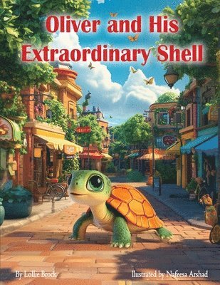 Lollie Brock - Oliver and His Extraordinary Shell, Häftad