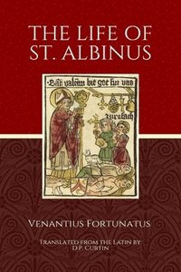 bokomslag The Life of St. Albinus