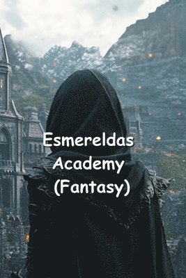 bokomslag Esmereldas Academy (Fantasy)