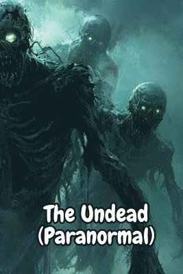 bokomslag The Undead (Paranormal)