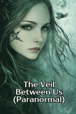 The Veil Between Us (Paranormal) 1