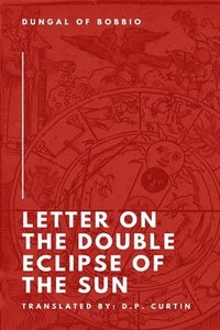 bokomslag Letter on the Double Eclipse of the Sun