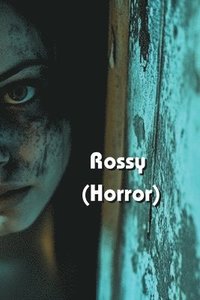 bokomslag Rossy (HORROR)