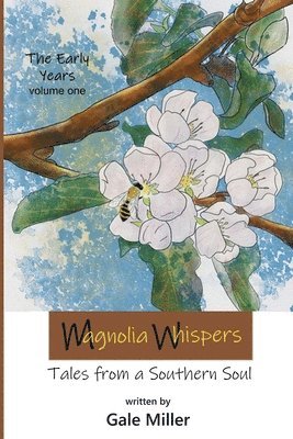 bokomslag Magnolia Whispers: Tales from a Southern Soul