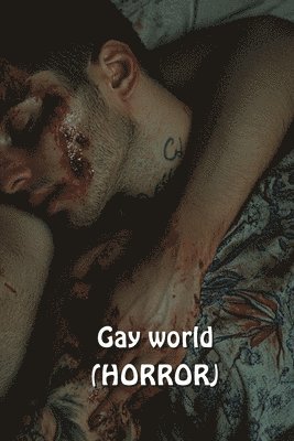 bokomslag Gay world (HORROR)