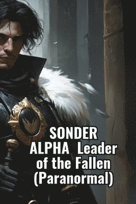 bokomslag SONDER ALPHA Leader of the Fallen (Paranormal)