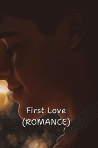 bokomslag First Love (ROMANCE)