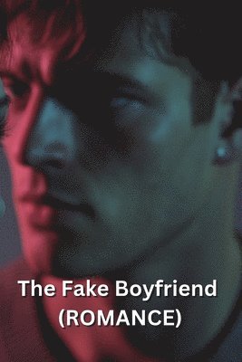 The Fake Boyfriend (ROMANCE) 1