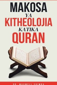 bokomslag Makosa Ya Kitheolojia Katika Quran