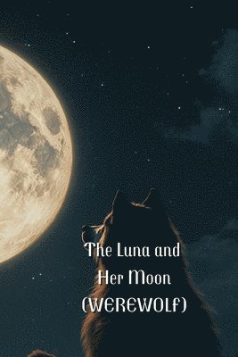 bokomslag The Luna and Her Moon