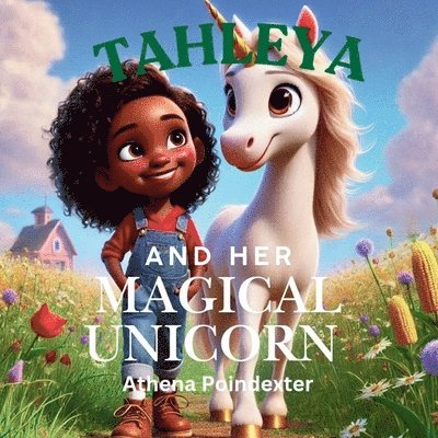 Tahleya and Her Magical Unicorn 1