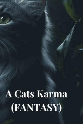 A Cats Karma (FANTASY) 1