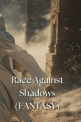 bokomslag Race Against Shadows (FANTASY)