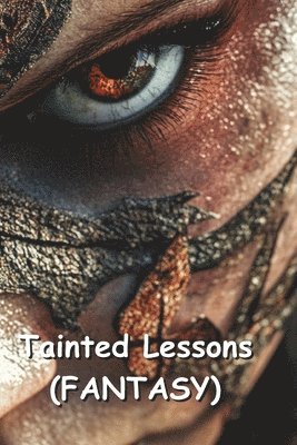 bokomslag Tainted Lessons (FANTASY)