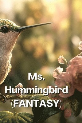 bokomslag Ms. Hummingbird (FANTASY)